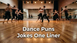 Dance Puns Jokes One Liner
